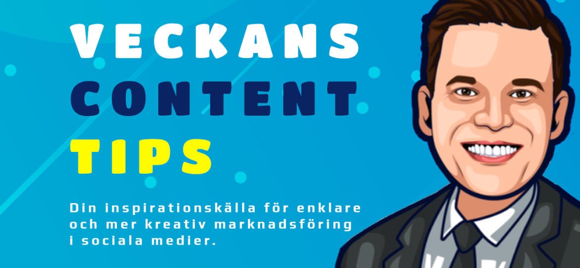 Veckans Content Tips